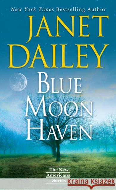 Blue Moon Haven Janet Dailey 9781420153613 Kensington Publishing - książka