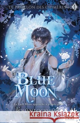 Blue moon: Le pavillon des chimères, T3 Lockhart, Rohan 9791038140479 MXM Bookmark - książka
