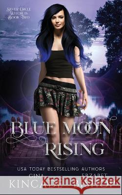 Blue Moon Rising Erzabet Bishop Gina Kincade  9781773575636 Naughty Nights Press LLC - książka