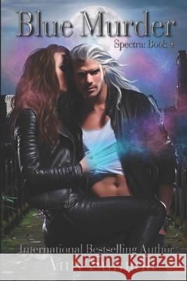Blue Murder: Book 4 in the Spectra Series a Reverse Harem Superhero Romance Amy Sumida 9781082233135 Independently Published - książka