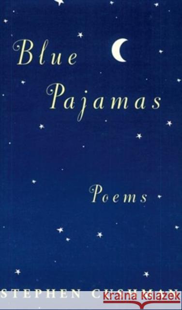 Blue Pajamas Stephen Cushman 9780807123034 Louisiana State University Press - książka