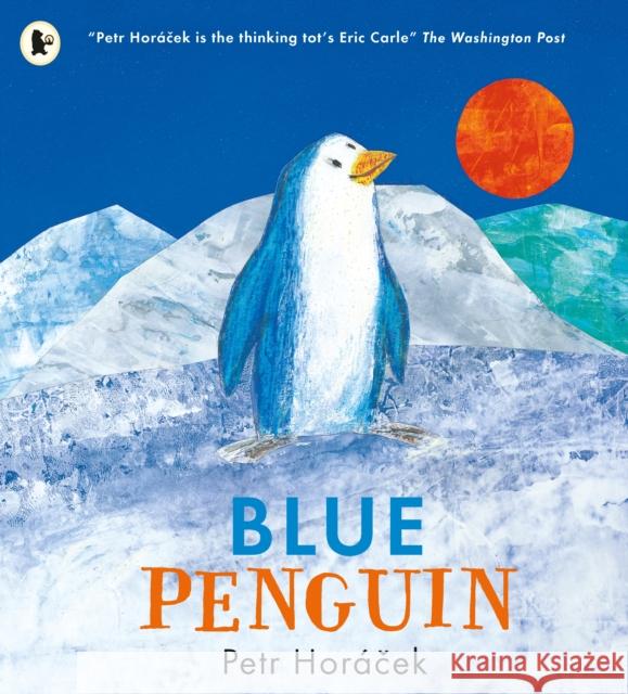 Blue Penguin Horacek, Petr 9781406366013 Walker Books Ltd - książka