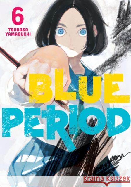 Blue Period 6 Tsubasa Yamaguchi 9781646511280 Kodansha America, Inc - książka