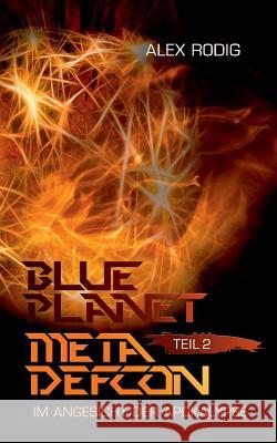 Blue Planet Meta Defcon - Teil 2 Alex Rodig 9783748114871 Books on Demand - książka