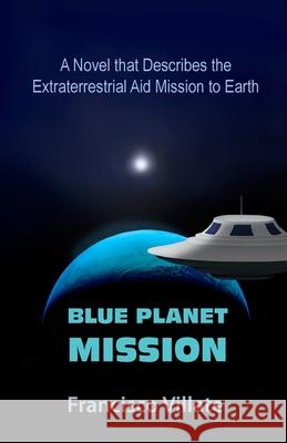 Blue Planet Mission Francisco Villate Marsha Wilke Emily Crawford-Margison 9781777155032 Luis Francisco Villate Matiz - książka