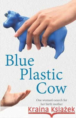 Blue Plastic Cow: One Woman's Search for Her Birth Mother Attwood, Shaun 9798507603060 Independently published - książka