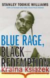 Blue Rage, Black Redemption: A Memoir Stanley Tookie Williams Tavis Smiley 9781416544494 Touchstone Books