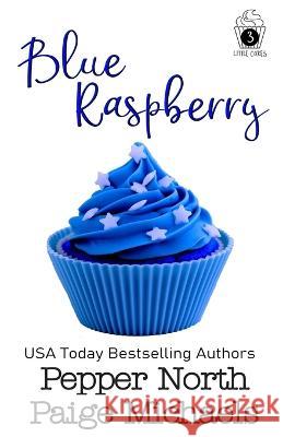 Blue Raspberry Paige Michaels Pepper North  9798423804596 Independently Published - książka