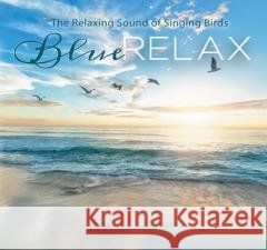 Blue Relax - Singing Birds cz.2 Various Artists 5903684230204 Soliton - książka