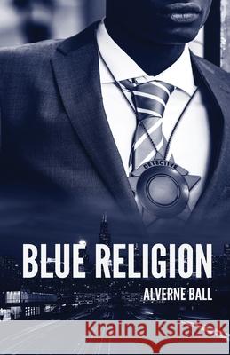 Blue Religion Alverne Ball 9781944536022 Sacramentum Press - książka