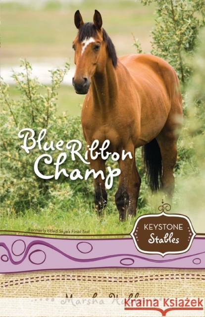 Blue Ribbon Champ: 6 Hubler, Marsha 9780310717973 Zonderkidz - książka