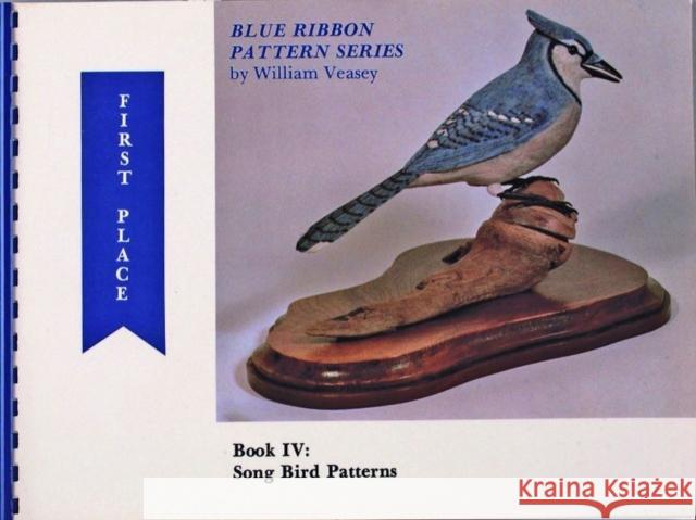 Blue Ribbon Pattern Series: Song Bird Patterns William Veasey 9780916838799 Schiffer Publishing - książka