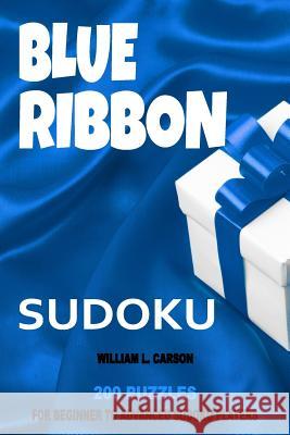 Blue Ribbon Sudoku William L Carson 9781536944556 Createspace Independent Publishing Platform - książka