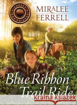 Blue Ribbon Trail Ride, 4 Miralee Ferrell 9781434707369 David C Cook Publishing Company - książka