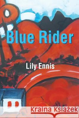 Blue Rider Lily Ennis 9781535583152 Createspace Independent Publishing Platform - książka