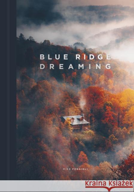 Blue Ridge Dreaming Mike Poggioli 9781951963125 Trope Publishing Co. - książka