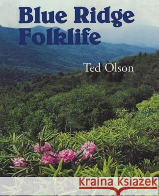 Blue Ridge Folklife Ted Olson William Lynwood Montell 9781578060221 University Press of Mississippi - książka