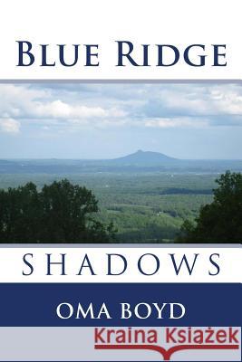 Blue Ridge Shadows Oma Boyd 9781484963852 Createspace - książka