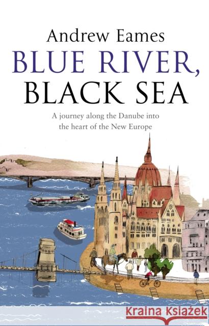 Blue River, Black Sea Andrew Eames 9780552775076 Transworld Publishers - książka