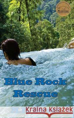 Blue Rock Rescue M. R. Street 9780985943813 Turtle Cove Press - książka