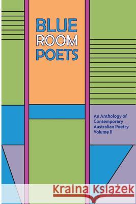 Blue Room Poets Volume II MS Louise E. Berry MS Jeanette Campbell MS Judy Hooworth 9781539739005 Createspace Independent Publishing Platform - książka