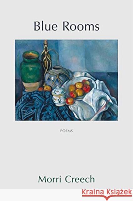 Blue Rooms: poems Creech, Morri 9781904130925 Waywiser Press - książka