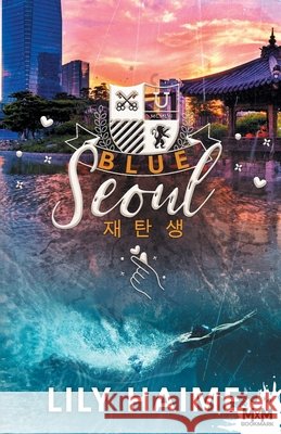 Blue Séoul: Blue, T2 Haime, Lily 9791038139930 MXM Bookmark - książka