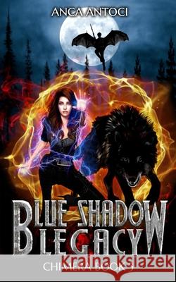 Blue Shadow Legacy Antoci Anca Antoci 9798407510499 Independently published - książka