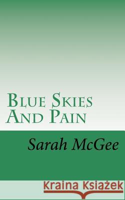Blue Skies And Pain McGee, Sarah 9781539322504 Createspace Independent Publishing Platform - książka