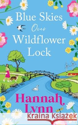Blue Skies Over Wildflower Lock Hannah Lynn 9781805496601 Boldwood Books Ltd - książka