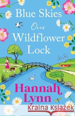 Blue Skies Over Wildflower Lock Hannah Lynn 9781805496618 Boldwood Books Ltd - książka