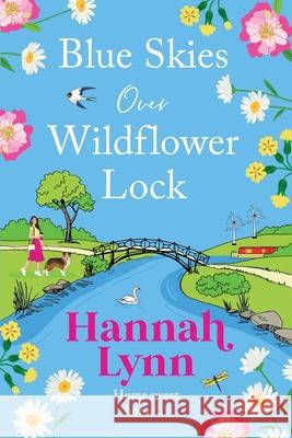 Blue Skies Over Wildflower Lock Hannah Lynn 9781805496632 Boldwood Books Ltd - książka
