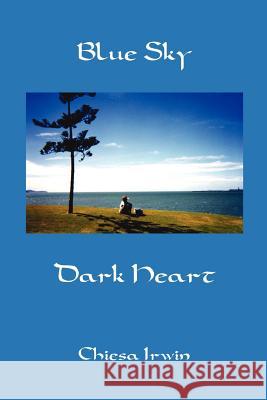 Blue Sky Dark Heart Chiesa Irwin 9780646522166 Bookpod - książka
