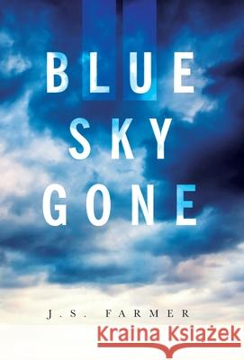 Blue Sky Gone J. S. Farmer 9781737307426 Ancient City Press - książka