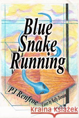 Blue Snake Running Pj Renfroe 9781539844747 Createspace Independent Publishing Platform - książka