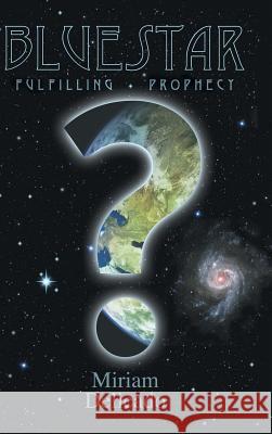 Blue Star: Fulfilling Prophecy Delicado, Miriam 9781425154004 Trafford Publishing - książka