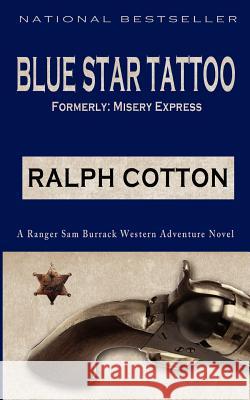 Blue Star Tattoo Ralph Cotton 9781479239290 Createspace Independent Publishing Platform - książka