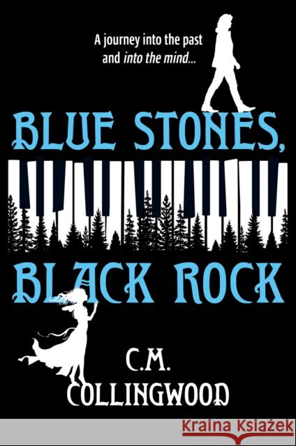Blue Stones, Black Rock: A Novel C.M. Collingwood 9781805142928 Troubador Publishing - książka