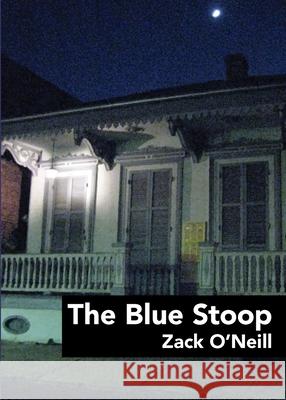 Blue Stoop Zack O'Neill 9781949966459 Spuyten Duyvil - książka