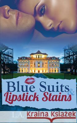 Blue Suits and Lipstick Stains L. a. Michaels 9781986830218 Createspace Independent Publishing Platform - książka