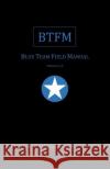 Blue Team Field Manual (BTFM) Clark, Ben 9781541016361 Createspace Independent Publishing Platform