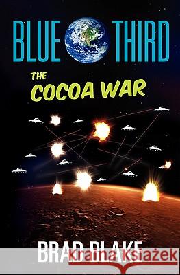 Blue Third- The Cocoa War Brad Blake 9781452867229 Createspace - książka