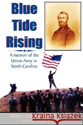 Blue Tide Rising: A Memoir of the Union Army in North Carolina Jacob D. Cox Jr. Jack E. Fryar 9780978624835 DRAM Tree Books - książka