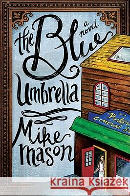 Blue Umbrella: A Novel Mike Mason 9781434765260 David C Cook Publishing Company - książka