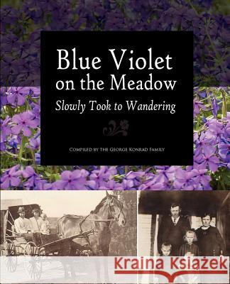 Blue Violet on the Meadow Slowly Took to Wandering Rachel Starr Thomson 9780986597114 Little Dozen Press - książka