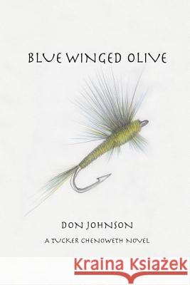 Blue Winged Olive Don Johnson 9780692669372 Spring Knoll Press - książka