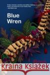 Blue Wren Bron Bateman 9781760991654 Fremantle Press