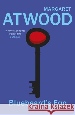 Bluebeard's Egg and Other Stories Margaret Atwood 9781784877637 Vintage Publishing - książka
