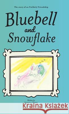 Bluebell and Snowflake: The story of an Unlikely Friendship Jessica Tonn Clara Prescott 9781525543876 FriesenPress - książka