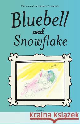 Bluebell and Snowflake: The story of an Unlikely Friendship Jessica Tonn Clara Prescott 9781525543883 FriesenPress - książka